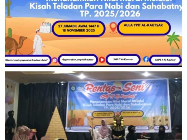Pentas Seni SMP IT Al-Kautsar TP. 2025/2026: Menanamkan Nilai Moral melalui Kisah Teladan Para Nabi dan Sahabat