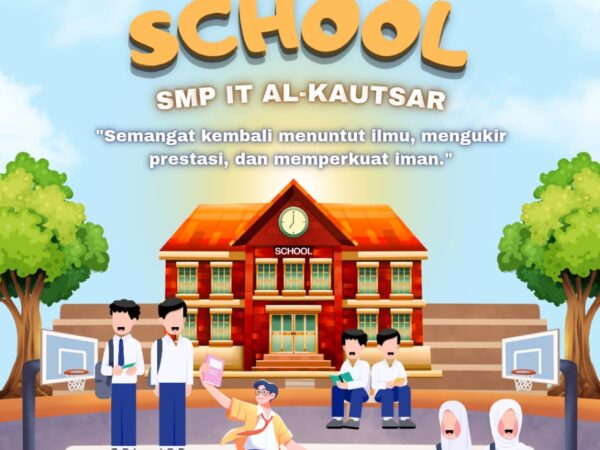 Back To School: Hari Pertama Masuk SMP IT Al-Kautsar, Semangat Kembali Menuntut Ilmu, Mengukir Prestasi, dan Memperkuat Iman