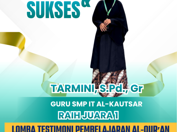 Guru SMP IT Al-Kautsar, Raih Juara I Lomba Testimoni Pembelajaran Al-Qur’an pada SILATNAS IV 2026