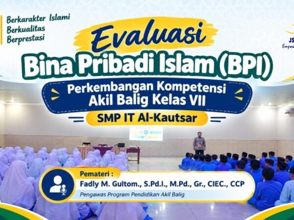 Menguatkan Kematangan Diri, Evaluasi BPI Kelas VII SMP IT Al-Kautsar Bekali Murid Hadapi Masa Akil Balig