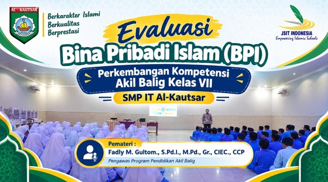 Menguatkan Kematangan Diri, Evaluasi BPI Kelas VII SMP IT Al-Kautsar Bekali Murid Hadapi Masa Akil Balig