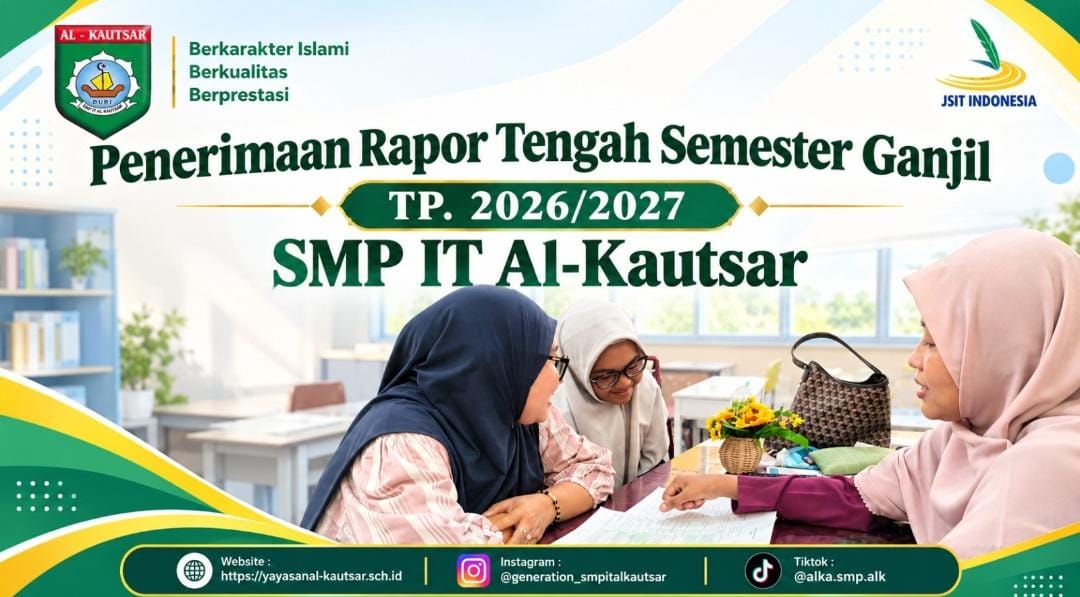 Merajut Sinergi, Menumbuhkan Potensi: Penerimaan Rapor Tengah Semester Ganjil SMP IT Al-Kautsar Jadi Ruang Kolaborasi Sekolah dan Orang Tua Merajut Sinergi, Menumbuhkan Potensi: Penerimaan Rapor Tengah Semester Ganjil SMP IT Al-Kautsar Jadi Ruang Kolaborasi Sekolah dan Orang Tua