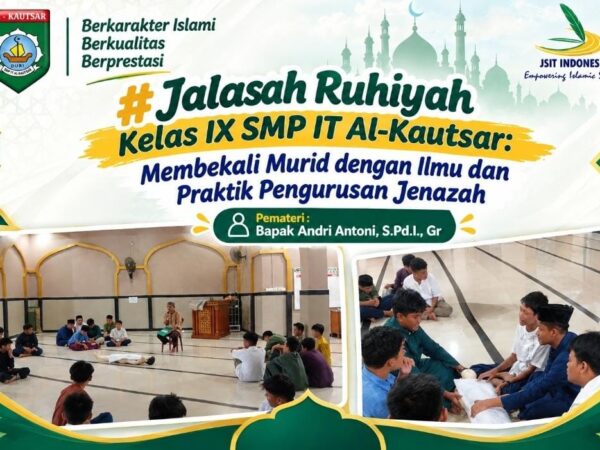 Jalasah Ruhiyah Kelas IX SMP IT Al-Kautsar: Membekali Murid dengan Ilmu dan Praktik Pengurusan Jenazah