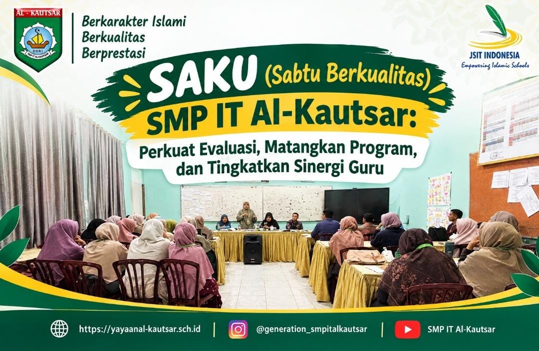 SAKU (Sabtu Berkualitas) SMP IT Al-Kautsar: Perkuat Evaluasi, Matangkan Program, dan Tingkatkan Sinergi Guru