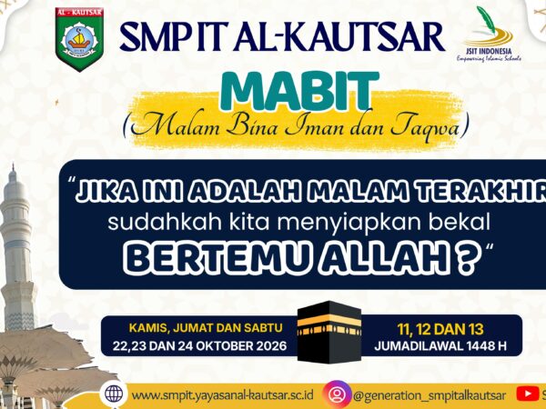 “Jika Ini Adalah Malam Terakhir, Sudahkah Kita Menyiapkan Bekal Bertemu Allah?: MABIT Semester Ganjil TP 2026/2027 SMP IT Al-Kautsar